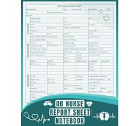 OB Nurse Report Sheet Notebook: Maternity & Labor and Delivery Organizer for Shift Handoffs | 8.5 x 11 Inches, 120 Pages