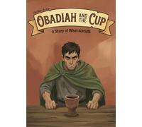 Obadiah and the Cup: A Story of What-Abouts