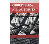 Obbedienza all'autorità: Perché cerchiamo la libertà ma finiamo per voler obbedire