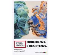 Obbedienza e resistenza. Le leggi vanno sempre rispettate?