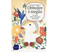 Obbedire è meglio. Le regole della compagnia dell'agnello