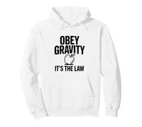 Obbedisci alla gravità È la Legge Divertente Scienza Nerd Felpa con Cappuccio