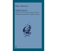 Obbedisco. Parole e cose che raccontano storia. Telegramma, password, valigia, lenzuola