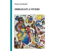 Obbligati a vivere