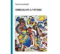 Obbligati A Vivere - 2025 - & MyBook