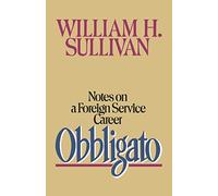 Obbligato: Notes on a Foreign Service Career