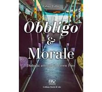 Obbligo & Morale. Dialoghi attorno al Green Pass