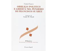 Obbligo politico e libertà nel pensiero di Francisco Suarez