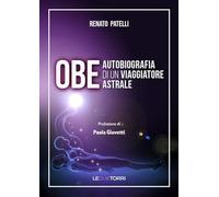 OBE Autobiografia di un viaggiatore astrale
