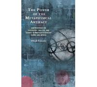 Obed Frausto The Power of the Metaphysical Artifact (Copertina rigida)