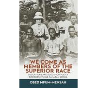 Obed Mfum-Mensah We Come as Members of the Superior Race (Copertina rigida)