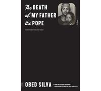 Obed Silva The Death of My Father the Pope (Tascabile)