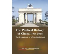 Obed Yao Asamoah The Political History of Ghana (1950-2013) (Tascabile)