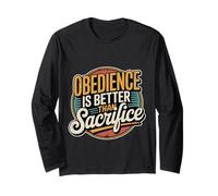 Obedience Is Better Than Sacrifice Motivation Bible - Maglia a Manica