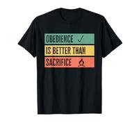 Obedience is Better Than Sacrifice Relationship VS Religion Maglietta