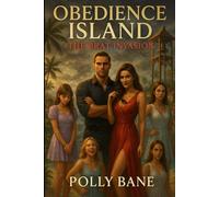 Obedience Island: The Brat Invasion: A Dark DDLG Reality Show of Brats, Diapers, and Dangerous Desire