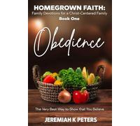 Obedience: The Very Best Way to Show that You Believe