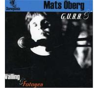 OBERG, MATS & G.U.B.B. - VALLING & FOTOGEN