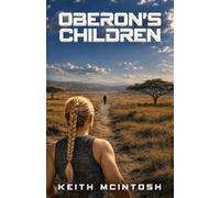 Oberon's Children: A sci-fi action thriller: 3