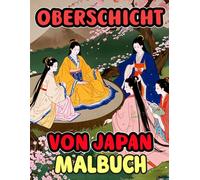 Oberschicht Von Japan Malbuch: Färbung Seiten Von Japanischen Adligen Aus Der Edo- Und Heian-Ära Daimyos Fürsten Elegante Damen Prinzessinnen Und Mehr ... | Kinder Erwachsene Jugendliche Senioren