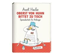 Oberst von Huhn bittet zu Tisch: Speisedeutsch für Anfänger