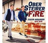 Obersteirer Fire - Zwoa Hawara Wie Wir