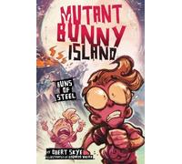 Obert Skye Mutant Bunny Island #3: Buns of Steel (Copertina rigida)