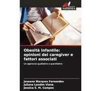 Obesità infantile: opinioni dei caregiver e fattori associati: Un approccio qualitativo e quantitativo