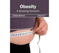 Obesity: A Growing Concern (Volume II) (Copertina rigida)
