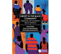 Obesity in the Black Community: Weighing the Complexity above Statistics