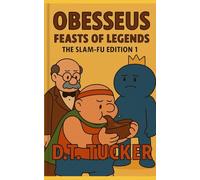Obesseus Feasts of Legends: The Slam-Fu Edition 1