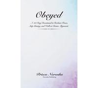 OBEYED: A 33-Day Devotional to Reclaim Peace, Stop Striving, and Walk in Divine Alignment