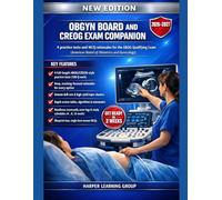OBGYN BOARD AND CREOG EXAM COMPANION: 4 Practice Tests And Mcq Rationales For The Abog Qualifying Exam (American Board Of Obstetrics And Gynecology)
