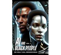 Obi M Holly Holly Obi M AI and Black People (Copertina rigida) Vol.
