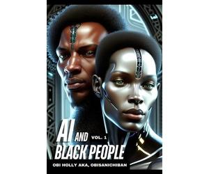 Obi M Holly Holly Obi M AI and Black People (Copertina rigida) Vol.