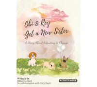 Obi & Rey Get a New Sister: A Story About Adjusting to Change