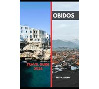 OBIDOS TRAVEL GUIDE 2025