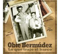 Obie Bermudez - Lo Que Trajo El Barco