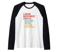 Obiettivi del movimento operaio settimane più brevi Weekend più lunghi Festa del lavoro Maglia con Maniche Raglan