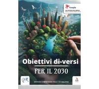 Obiettivi di-versi per il 2030. Gli obiettivi dell’Agenda 2030 parlano la lingua dei piccoli!