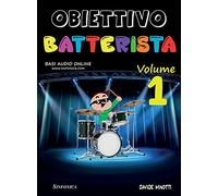 Obiettivo batterista. Metodo (Vol. 1)