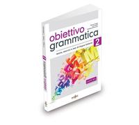 Obiettivo Grammatica 2 (B1-B2) - [ORNIMI Editions]