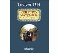 Obiettivo grande guerra. Sarajevo 1914