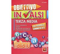 Obiettivo INVALSI terza media. Prove simulate di italiano strutturate secondo le indicazioni ministeriali