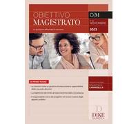 Obiettivo magistrato. La guida per affrontare il concorso (2023). Vol. 68: Novembre