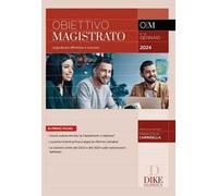 Obiettivo magistrato. La guida per affrontare il concorso (2024). Vol. 70: Gennaio