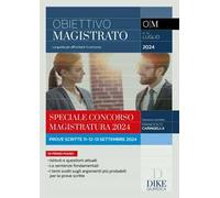 Obiettivo magistrato. La guida per affrontare il concorso (2024). Vol. 76: Luglio