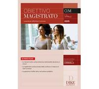 Obiettivo magistrato. La guida per affrontare il concorso (2025). Vol. 84: Aprile