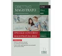 Obiettivo magistrato. La guida per affrontare il concorso (2023). Vol. 4: Aprile