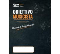 obiettivo musicista - manuale di teoria musicale